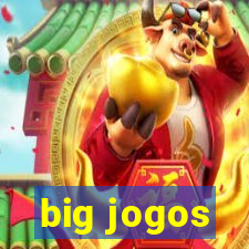 big jogos